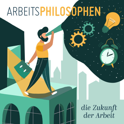 Arbeitsphilosophen - Die Zukunft Der Arbeit