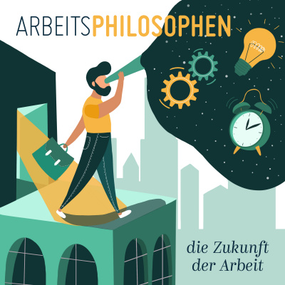 Arbeitsphilosophen - Die Zukunft Der Arbeit