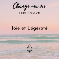 Joie et Légèreté (Rediffusion)
