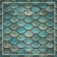 (048) Les Circonstances sont neutres