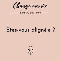 (300) Êtes-vous aligné·e ?