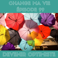 (099) Devenir optimiste