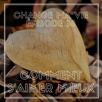 (038) Comment saimer mieux