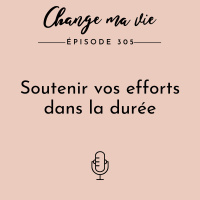 (305) Soutenir vos efforts dans la durée