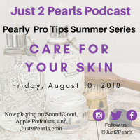 Pearl Pro-Tip 5: Care For Your Skin