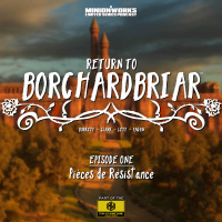 Return to Borchardbriar - Pieces de Resistance