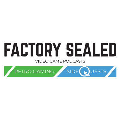 Factory Sealed Retro Gaming Podcast
