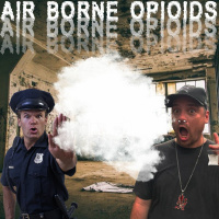 Air Borne Opioids