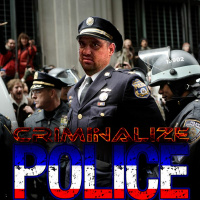 Criminalize Police