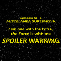 11.2 - Rogue One Spoilers - I am one with the Force, the Force is with me