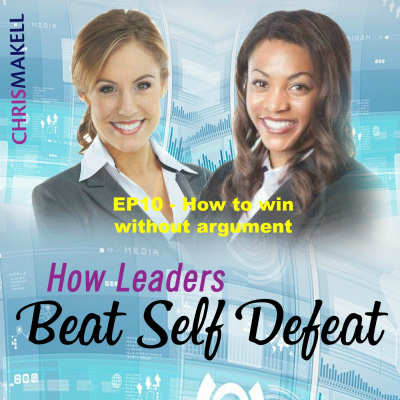How Leaders Beat Self Defeat