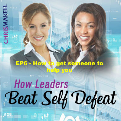How Leaders Beat Self Defeat