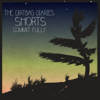 The Shorts--Commit Fully