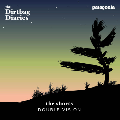 The Dirtbag Diaries