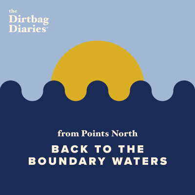 The Dirtbag Diaries