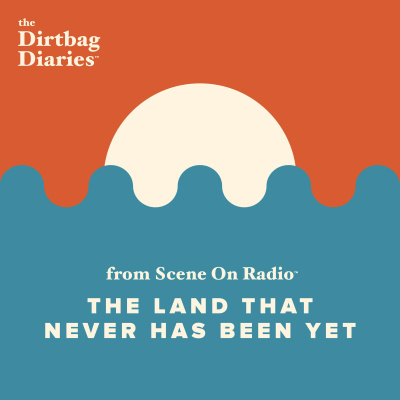 The Dirtbag Diaries