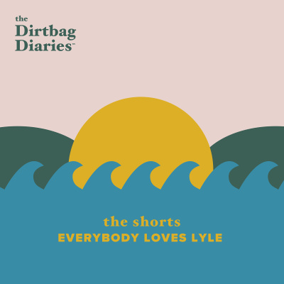 The Dirtbag Diaries
