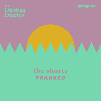 The Dirtbag Diaries