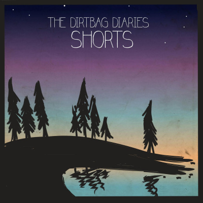 The Dirtbag Diaries
