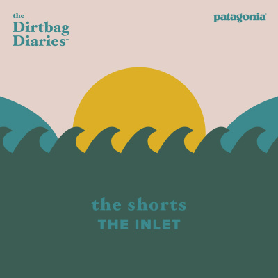 The Dirtbag Diaries