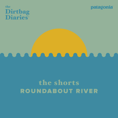 The Dirtbag Diaries