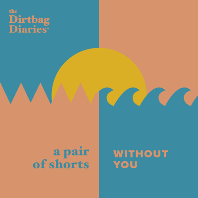 The Dirtbag Diaries