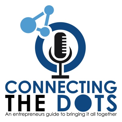 Connecting The Dots - An Entrepreneurs Guide To Bringing It All Together