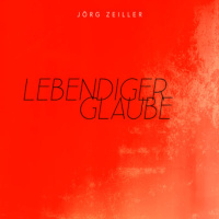 Lebendiger Glaube - Teil 2 - Jörg Zeiller
