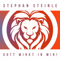 Gott wirkt in mir - Stephan Steinle