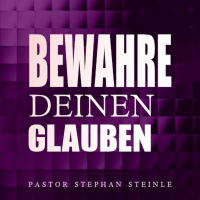 Bewahre Deinen Glauben - Stephan Steinle