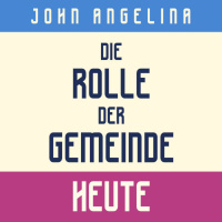 Die Rolle der Gemeinde - John Angelina
