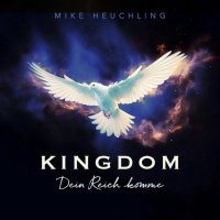 Kingdom, dein Reich komme - Mike Heuchling