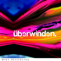 Überwinden - Mike Heuchling