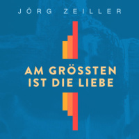 Am größten ist die Liebe - Ich bin Dein und Du bist mein - Teil 2 - Jörg Zeiller