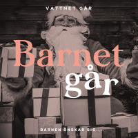242. Barnet Går - “Så får du en fröjdefull jul”
