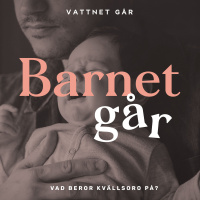 262. Barnet Går - Amanda Ekberg, Vår bebis kommer inte till ro på kvällen
