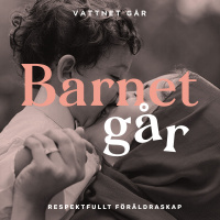 311. BG - Camilla Ljungberg Vi lyssnar in barnet helt och hållet