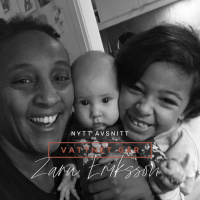 247. Vattnet Går - Zara Eriksson, “Självstående mamma till två barn”