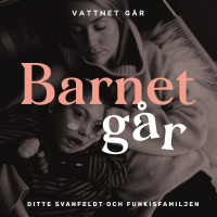 254. Barnet Går - Ditte Svanfeldt, För oss är livet helt vanligt och vardag