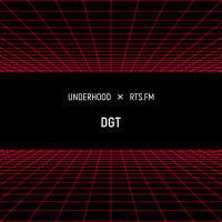 DGT / RTS.fm x Underhood.prod @ Wip