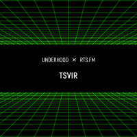 Tsvir / RTS.fm x Underhood.prod @ Wip