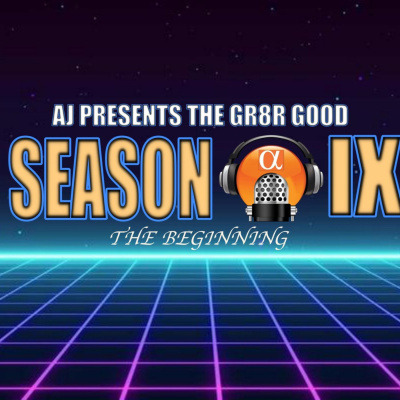 Aj Presents ... The Gr8r Good