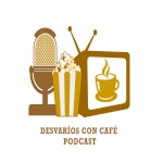 Desvaríos Con Café Podcast