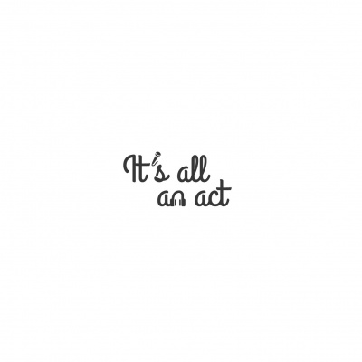 Its All An Act