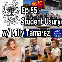 Ponzi Scream Ep. 55: Student Usury w/ Milly Tamarez