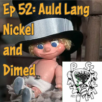 Ponzi Scream Ep 52: Auld Lang Nickel and Dimed