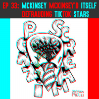 Ponzi Scream Ep 33: McKinsey McKinsey’d Itself Defrauding TikTok Stars