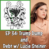 Ponzi Scream Ep. 34: Trump Dump and Debt w/ Lucie Steiner
