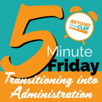 Transitioning into Administration - Philip Flynn - 5 Minute Friday