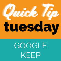 Google Keep for Educators - Quick Tip Tuesday